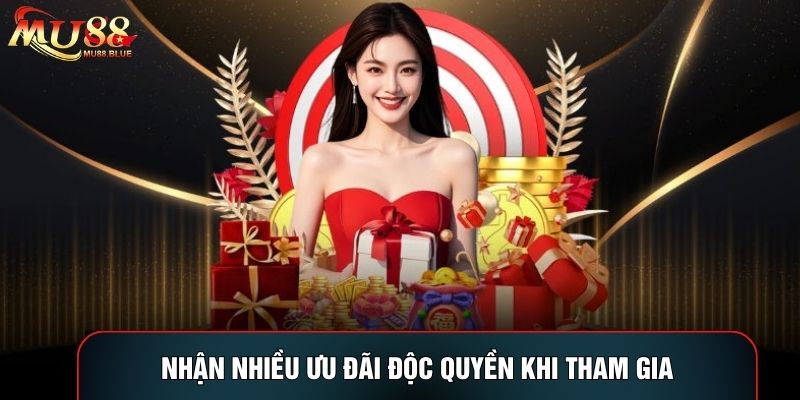Nhận nhiều ưu đãi độc quyền khi tham gia Nhận nhiều ưu đãi độc quyền khi tham gia
