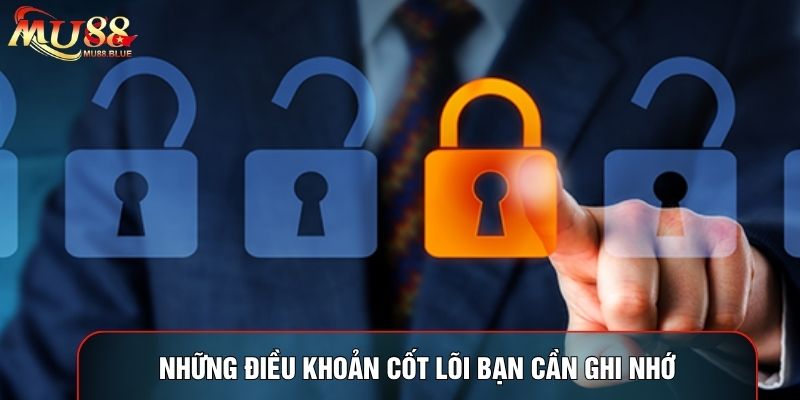 Những điều khoản cốt lõi bạn cần ghi nhớ Những điều khoản cốt lõi bạn cần ghi nhớ