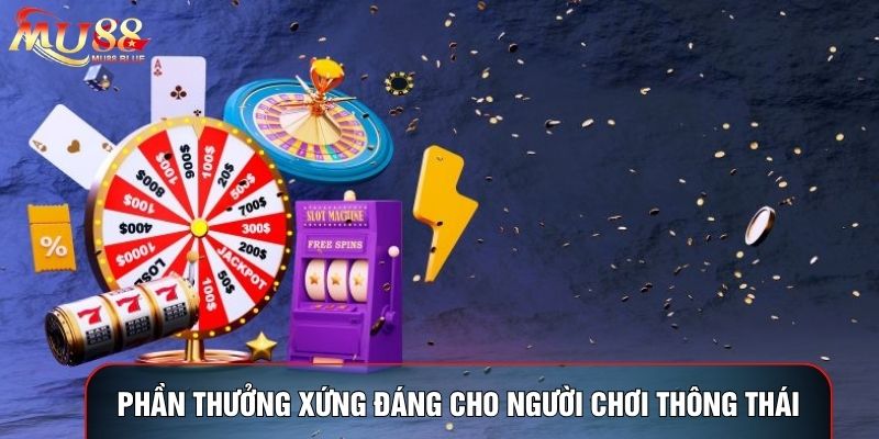 Phần thưởng xứng đáng cho người chơi thông thái Phần thưởng xứng đáng cho người chơi thông thái